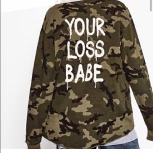 “Your Loss Babe” Zara Camo Sweatshirt!